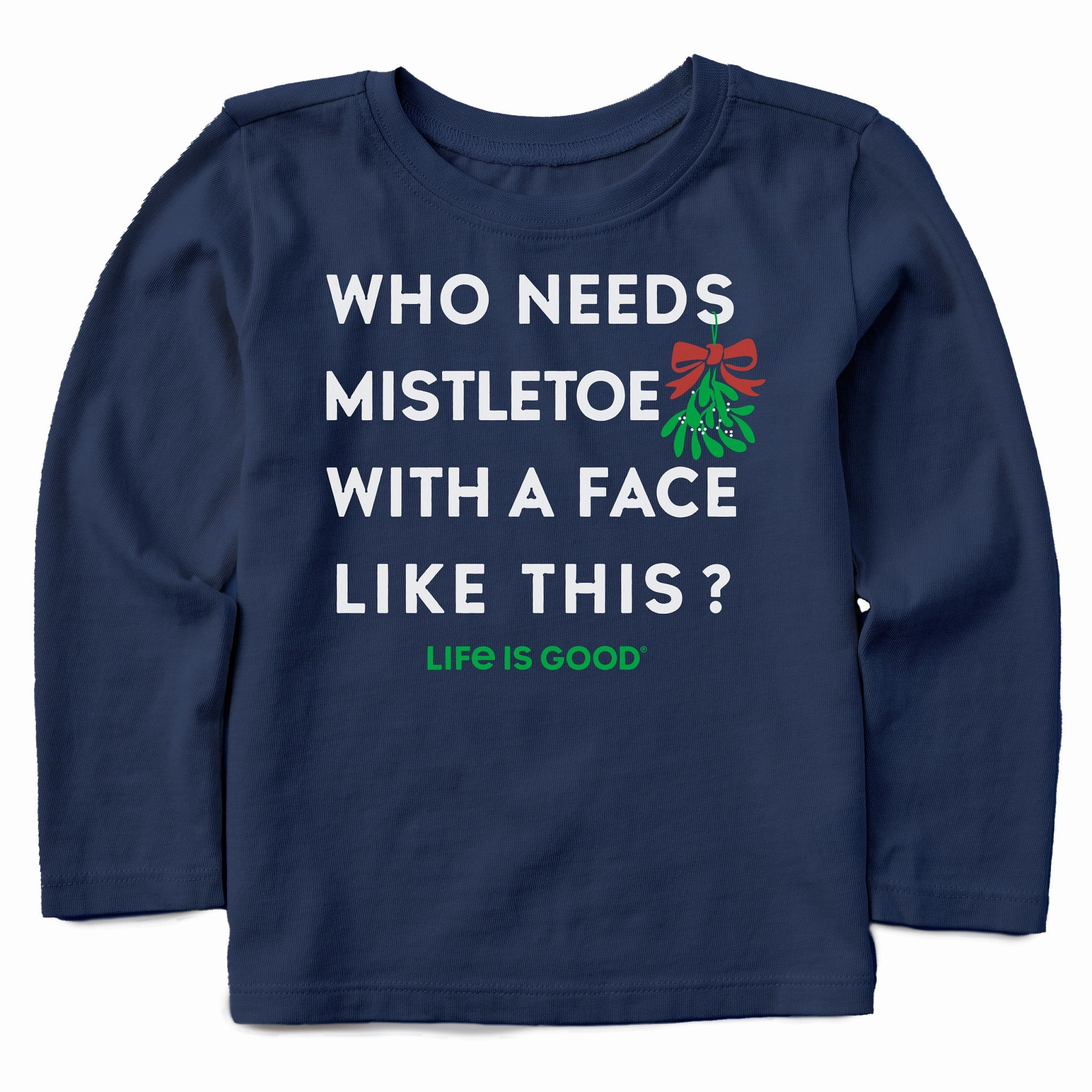 Lightweight Feel baby shower Who Needs Mistletoe Long Sleeve Toddler Crusher Tee